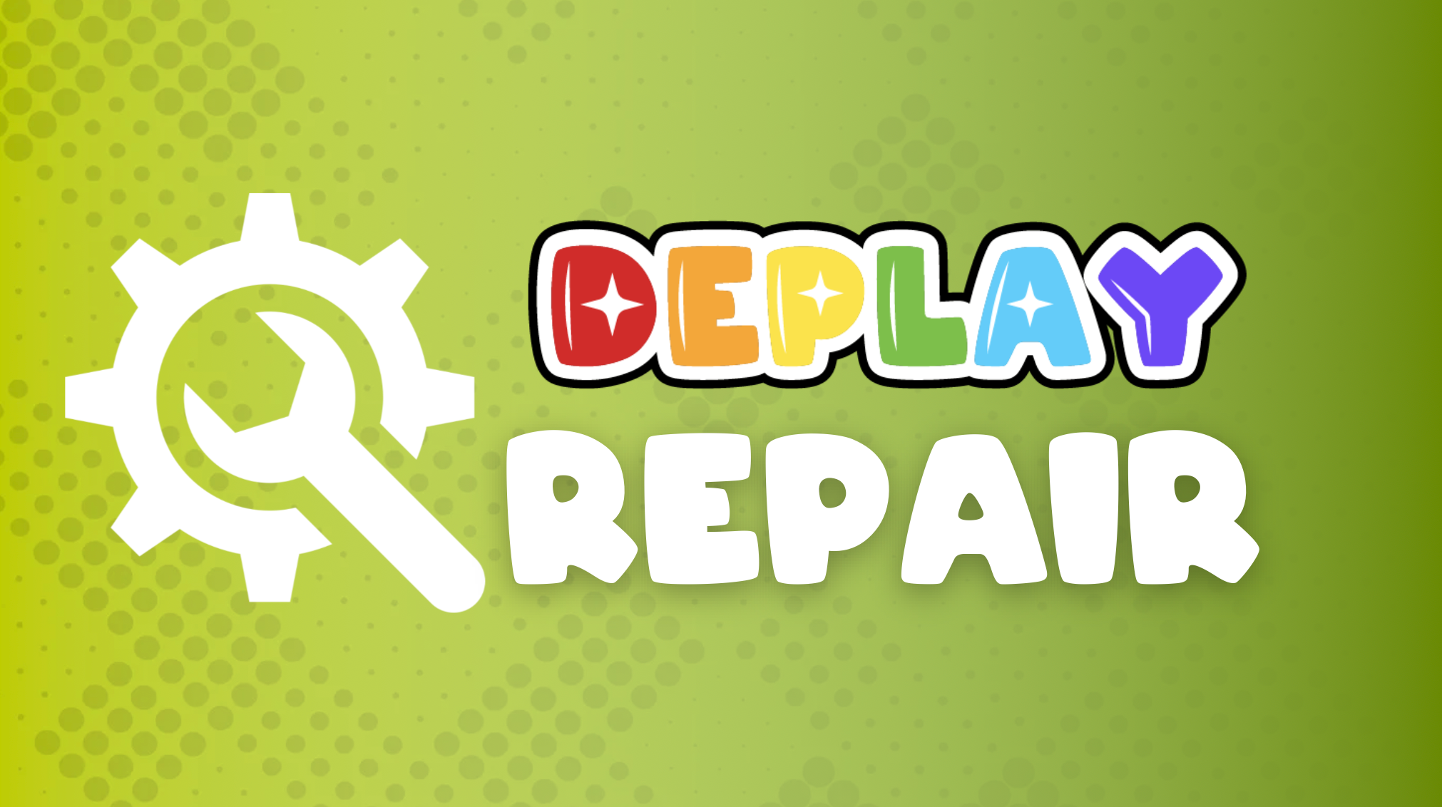 DEPLAY REPAIR